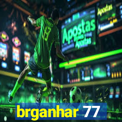 brganhar 77